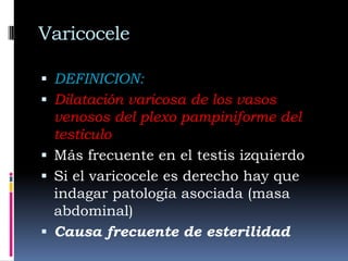 Hay 2 fases de descenso(abdominal-escrotal)CriptorquídiaEn 80% de los pacientes con criptorquídea, el testículo es palpable90% de los testículos no palpables están altos en canal inguinal o abdomenAnorquia es rara (se debe a agenesia primaria o torsión testicular neonatal)