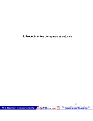 Patologia das construções Eng. José Eduardo Granato
151
11. Procedimentos de reparos estruturais
 