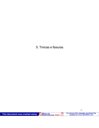 Patologia das construções Eng. José Eduardo Granato
53
5. Trincas e fissuras
 