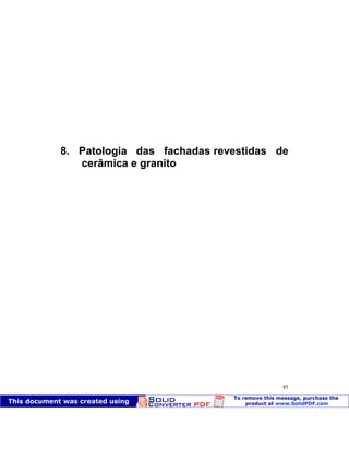 Patologia das construções Eng. José Eduardo Granato
85
8. Patologia das fachadas revestidas de
cerâmica e granito
 