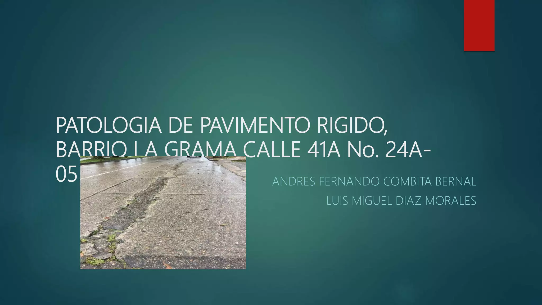 Patologia de pavimento rigido, barrio la grama | PPTX