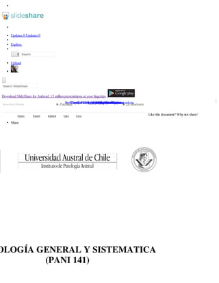 Updates 0 Updates 0
EnviarSearch
Upload
Search SlideShare
Download SlideShare for Android. 15 million presentations at your fingertips
Explore
×
Like this document? Why not share!
Share
Email
Patologia general y sistemática veter. 2769 views
Patología sistema digestivo 1492 views
Bronquios 1807 views
Anuncios Google ► Patología ► La veterinaria
Share Email Embed Like Save
by Teodor Vesaby julianazapatacardonaby MontajeGS by javierdavidcubidesby Mooniicaaby Carlos Jesus Lach...by jorleonvergaraby julianazapatacardonaby julianazapatacardonaby Camilo Beleño by Ainoa Bersaniby julianazapatacardona
 