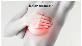 Dolor mamario
 