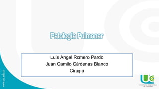 Luis Ángel Romero Pardo
Juan Camilo Cárdenas Blanco
Cirugía
 