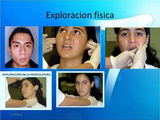 Exploracion fisica




19/05/2010
 