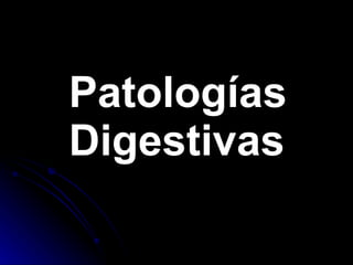 Patologías Digestivas 