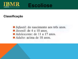 Classificação
Escoliose
 