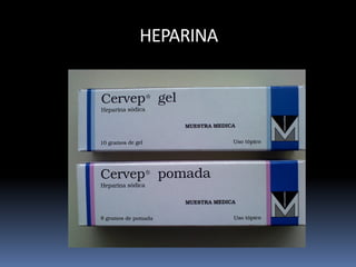 HEPARINA
 