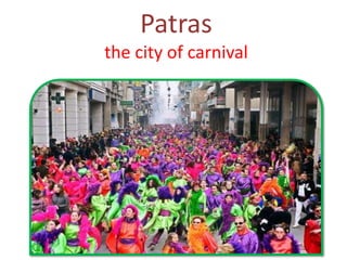 Patras
the city of carnival
 