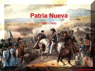 Guillermo Bastías Patria Nueva (1817 – 1823) 