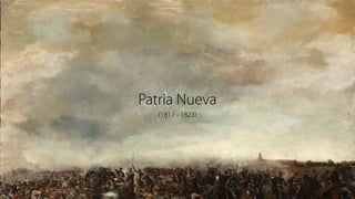 Patria Nueva
(1817 - 1823)
 