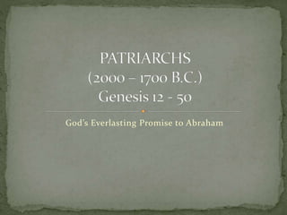 God’s Everlasting Promise to Abraham
 