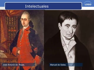 www.themegallery.com Company Name
LOGO
Intelectuales
José Antonio de Rojas. Manuel de Salas.
 
