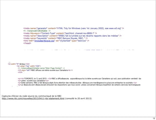 Captures d’écran du code source du communiqué de la RBC
http://www.rbc.com/nouvelles/2013/0411-rbc-statement.html (consulté le 20 avril 2013)
13
 