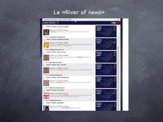 Le «River of news»
 