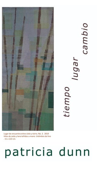 Lugar de encuentro entre cielo y tierra. No. 3. 2019
Hilos de seda y lana teñidos a mano. Urdimbre de lino
. 51 x 122 cm.
 