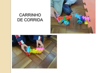 CARRINHO 
DE CORRIDA 
 