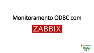 Monitoramento ODBC com
 
