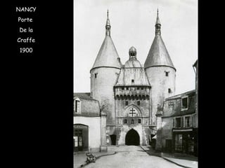 NANCY Porte  De la Craffe 1900 