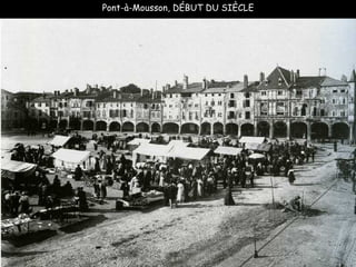 Pont-à-Mousson, DÉBUT DU SIÈCLE 