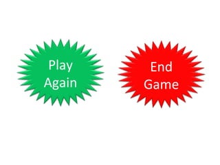 Play Again End Game 