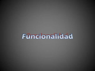 FuncionalidadFuncionalidad