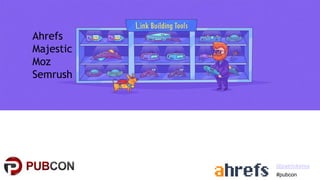 Local Link Building - Pubcon Local 2021 - Patrick Stox