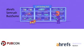 Local Link Building - Pubcon Local 2021 - Patrick Stox