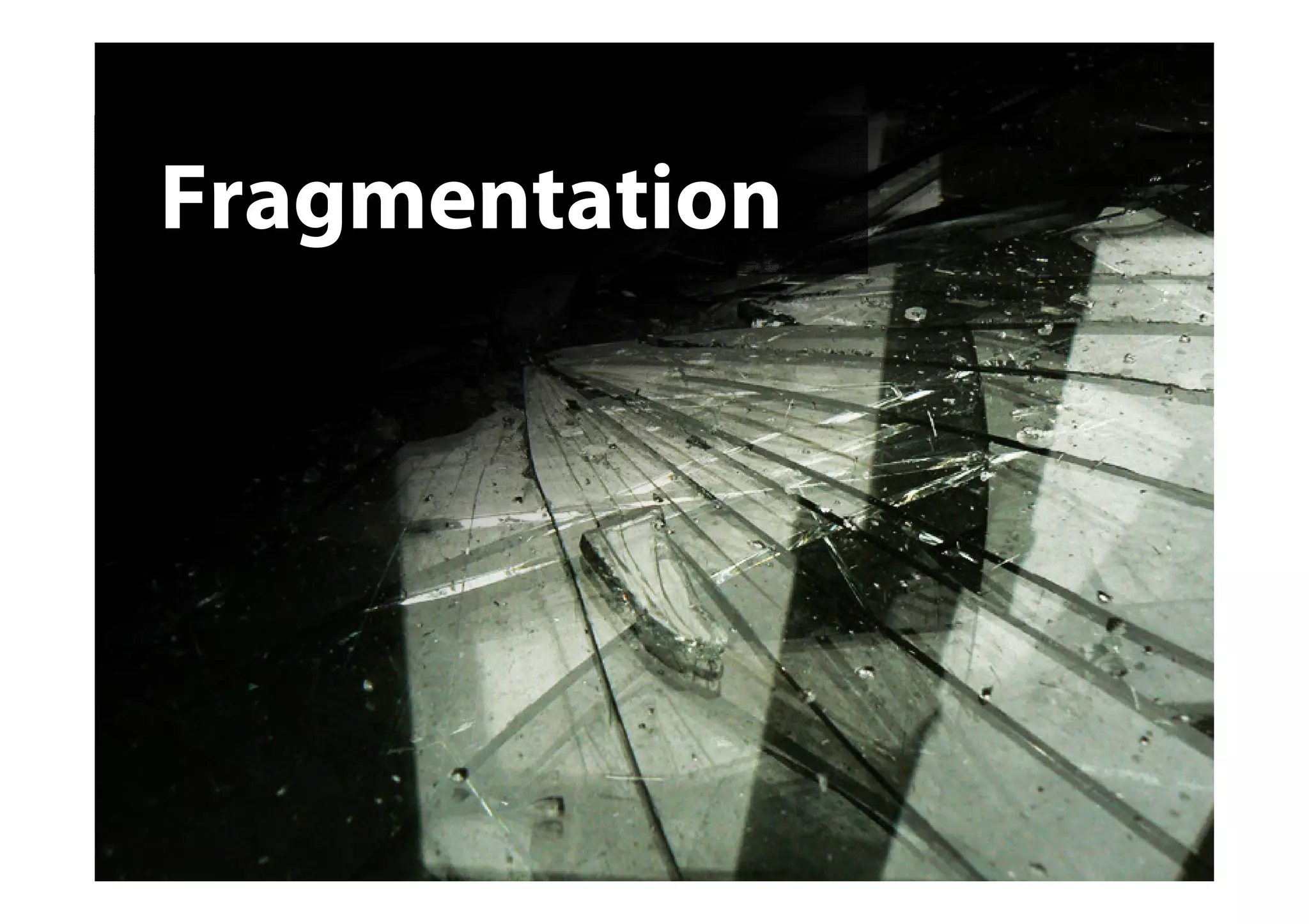 Fragmentation