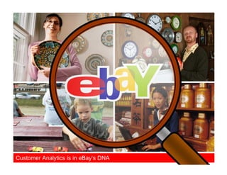 Customer Analytics is in eBay’s DNA

 