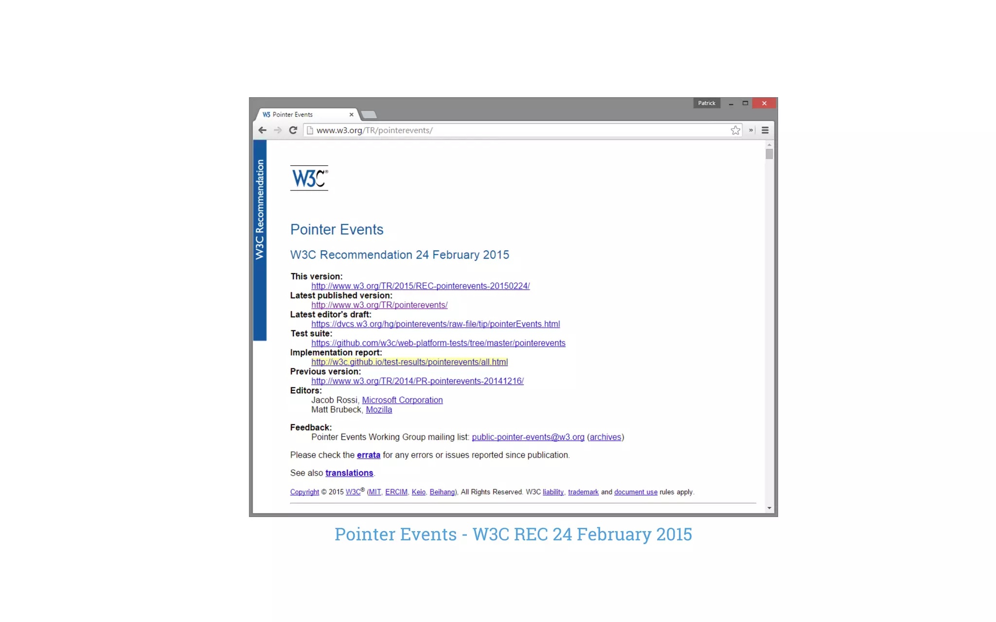 Pointer Events - W3C REC 24 February 2015
 