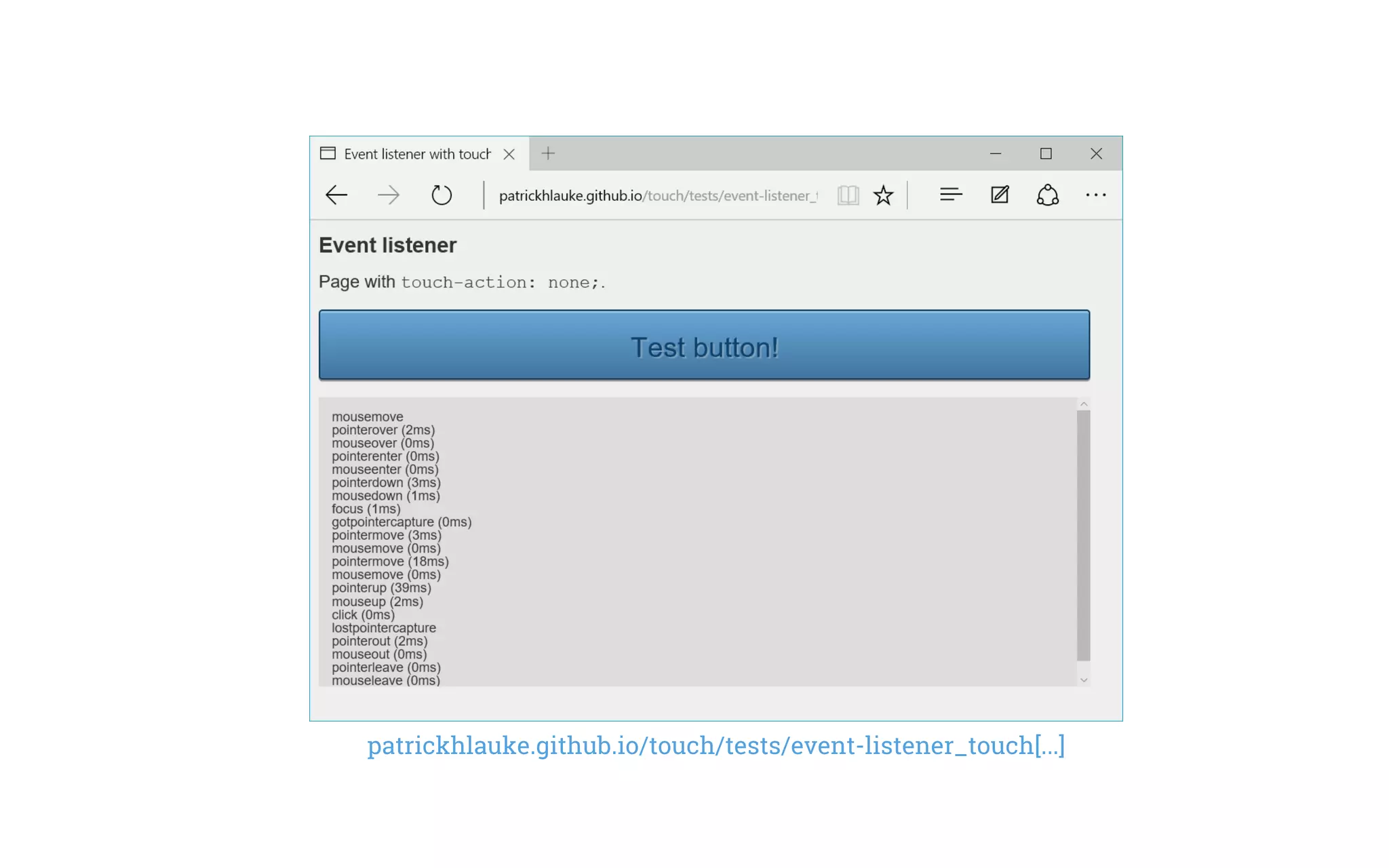 patrickhlauke.github.io/touch/tests/event-listener_touch[...]
 
