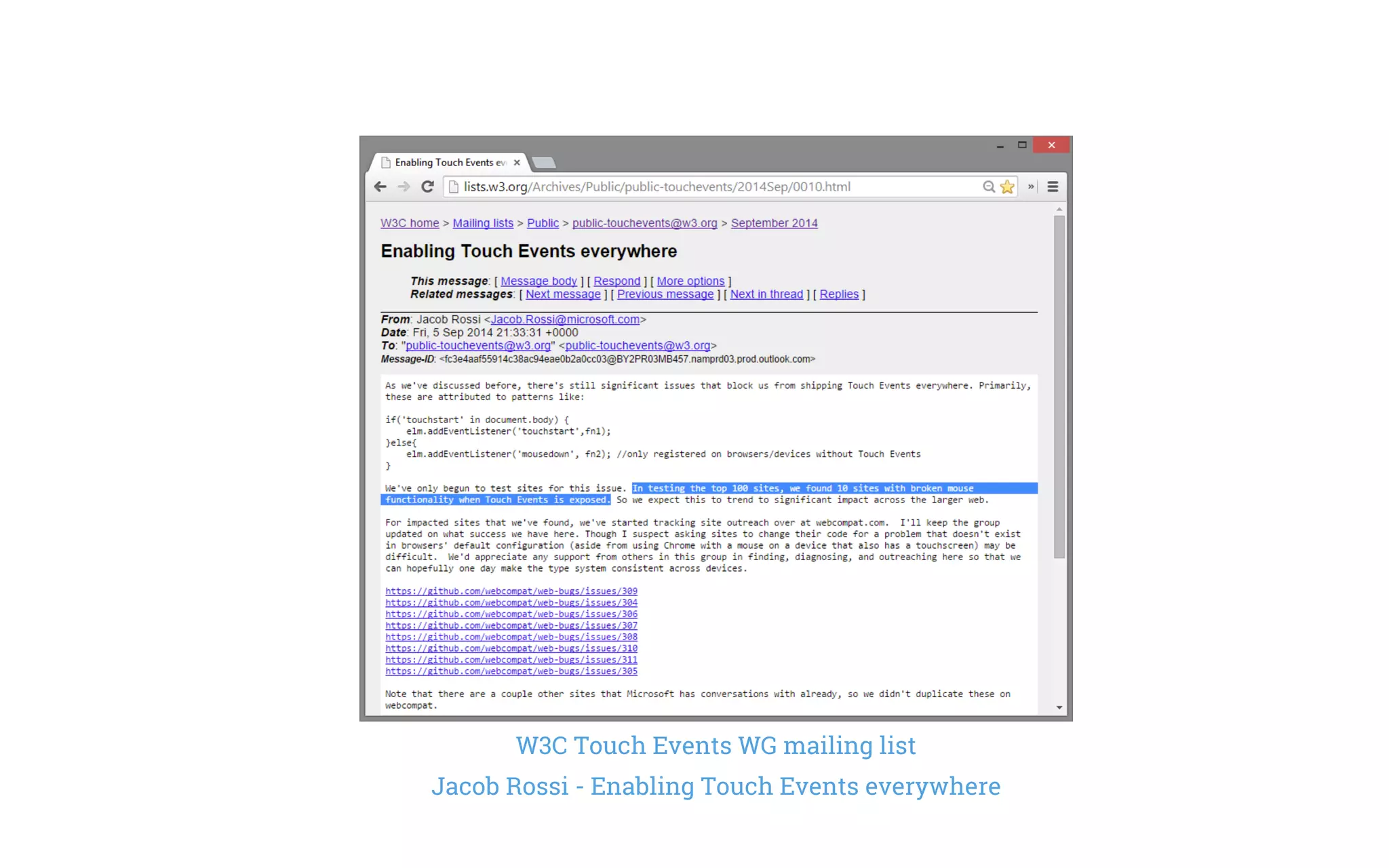 W3C Touch Events WG mailing list
Jacob Rossi - Enabling Touch Events everywhere
 
