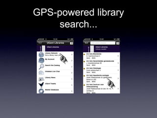 GPS-powered library
     search...
 