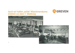 3
Auch wir hatten „echte“ Maschinenräume:
Einblick vor dem 1. Weltkrieg
 