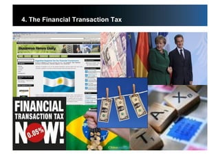 53
4. The Financial Transaction Tax
 