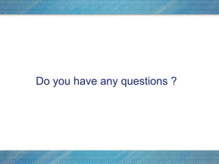 Do you have any questions ?




                              13
 