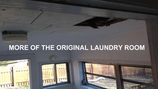 MORE OF THE ORIGINAL LAUNDRY ROOM
 