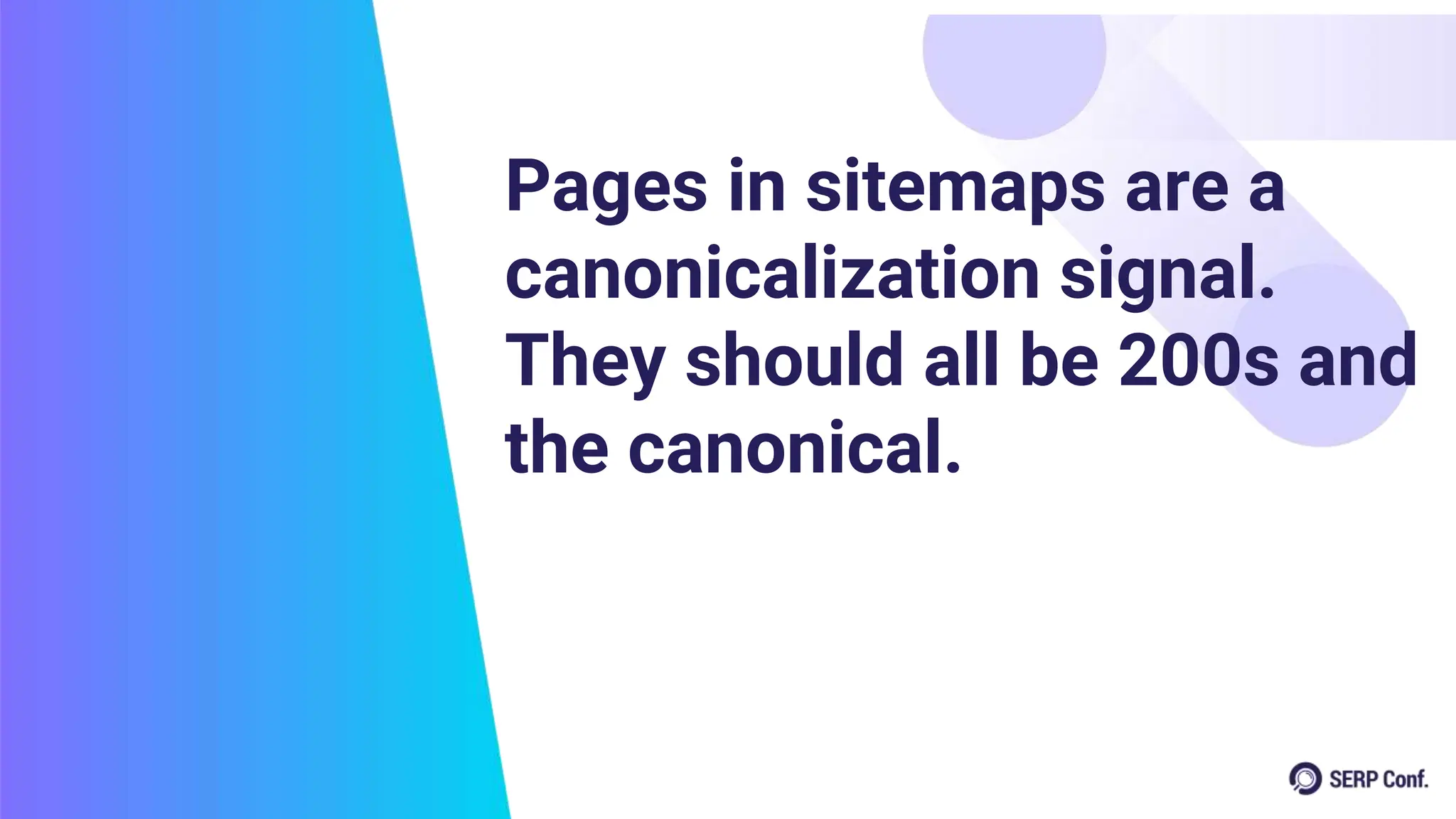 Pages in sitemaps are a
canonicalization signal.
They should all be 200s and
the canonical.
 