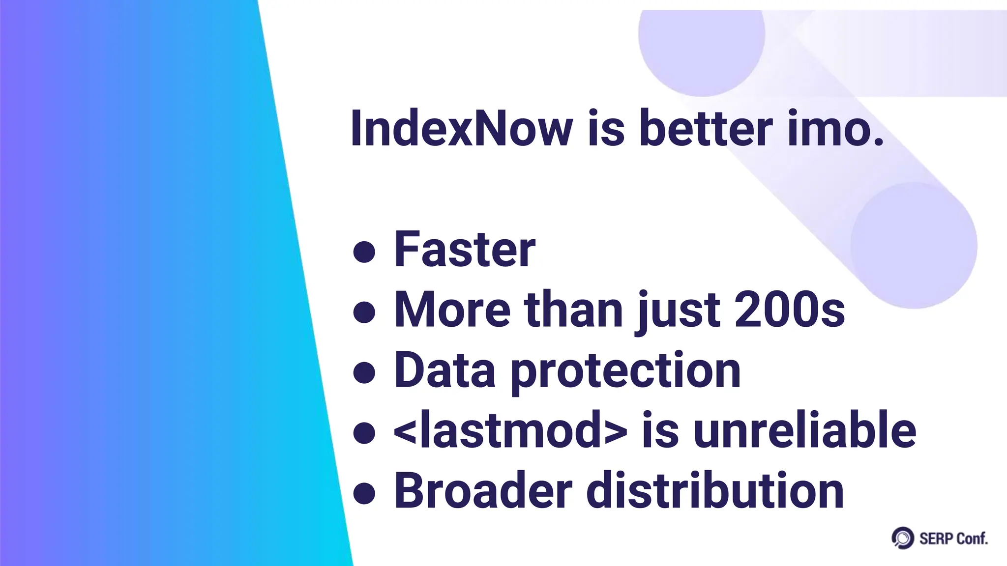 IndexNow is better imo.
● Faster
● More than just 200s
● Data protection
● <lastmod> is unreliable
● Broader distribution
 