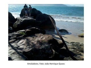 Amoladores. Foto: João Henrique Quoos
 