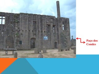 Paço dos
Condes

 