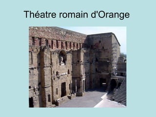 Théatre romain d'Orange  