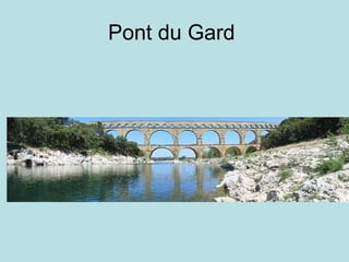 Pont du Gard  