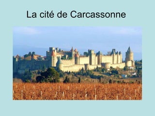 La cité de Carcassonne  