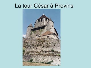 La tour César à Provins  