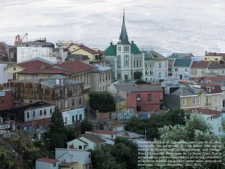 Influencia alemana en Valparaíso. Construida en el Cerro
Concepción, fue inaugurada el 1 de enero 1898 con el
nombre de Ev...