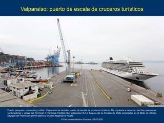 Valparaíso: puerto de escala de cruceros turísticos
Puerto pesquero, comercial y militar, Valparaíso es también puerto de ...