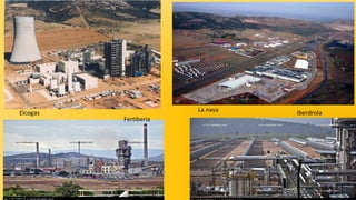 Elcogas

La nava
Fertiberia

Iberdrola

 