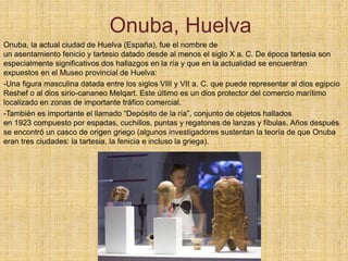 Onuba Patrimonio Cultural de Andalucía | PPTX